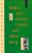 Dagar och nätter i Paris och Göteborg : dagboksblad, dikter, prosa