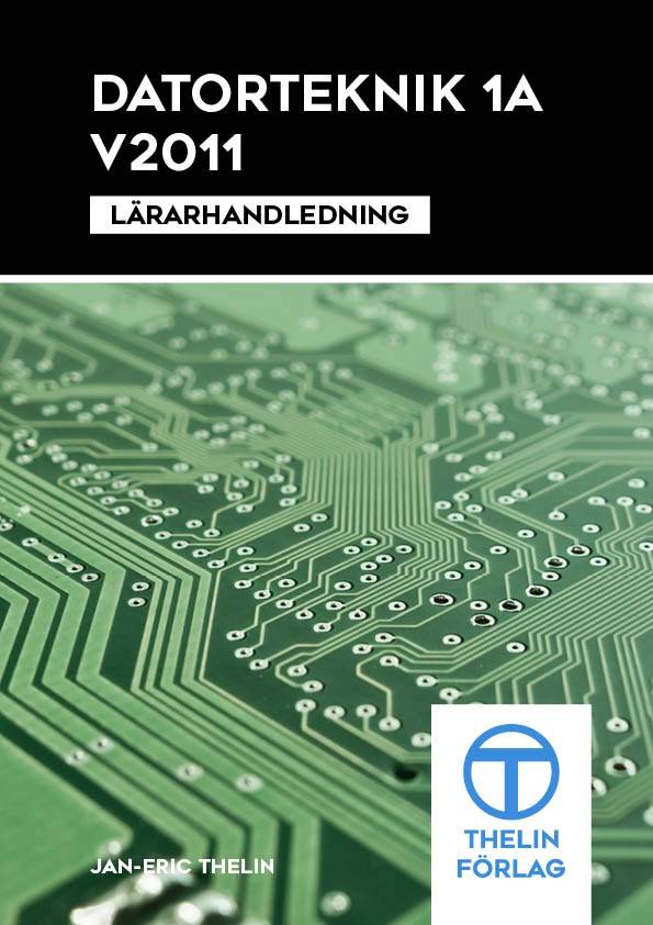 Datorteknik 1A V2011 - Lärarhandledning