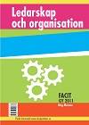 Ledarskap och organisation : facit