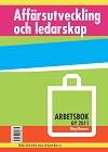 Affärsutveckling och ledarskap - Arbetsbok