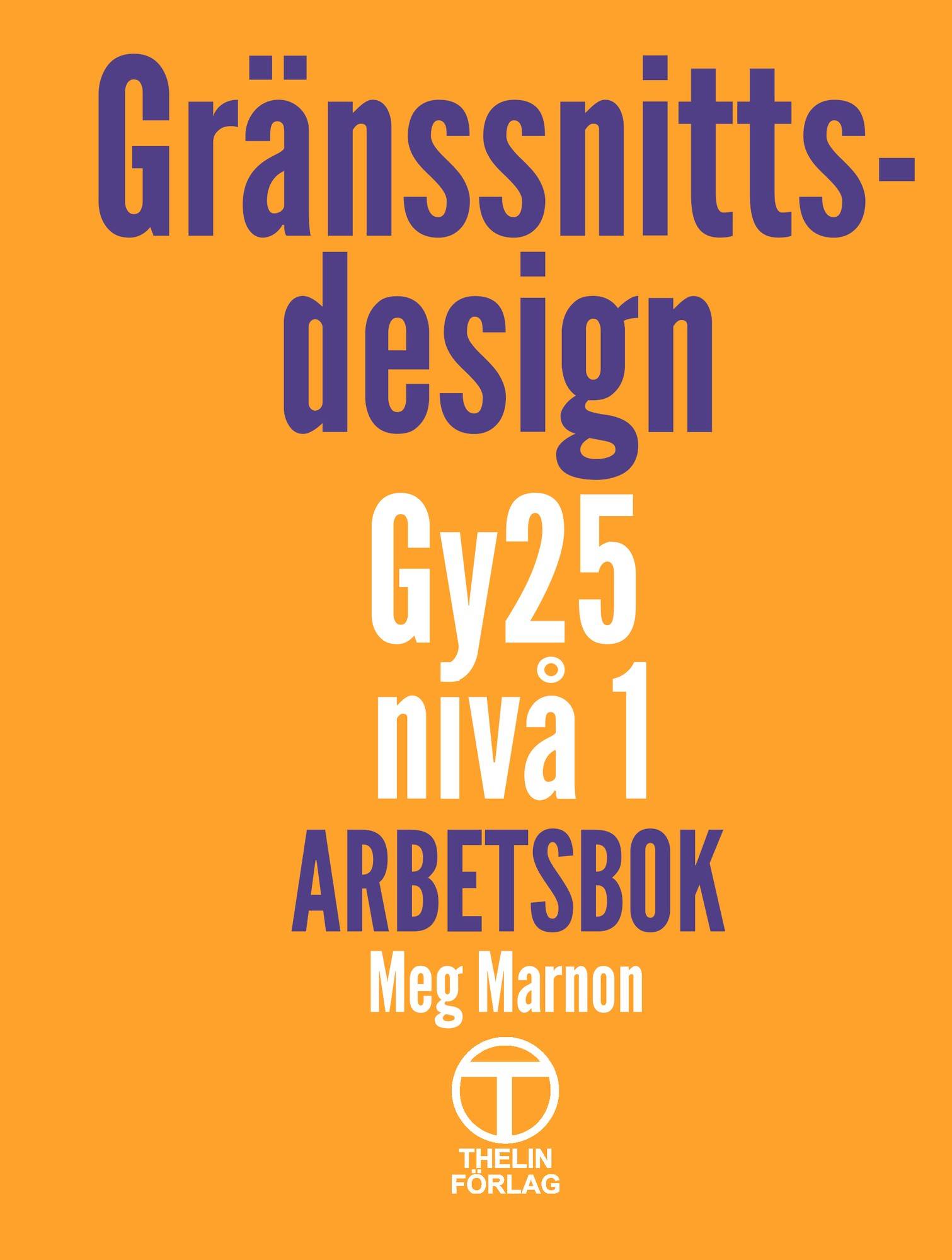 Gränssnittsdesign - Arbetsbok (Gy25)