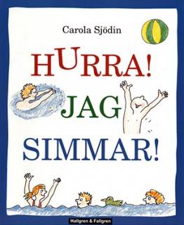 Hurra! Jag simmar! : en hur-man-simmar-bok för nybörjare