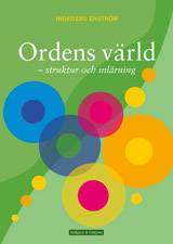 Ordens värld : svenska ord - struktur och inlärning