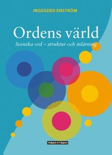 Ordens värld - Svenska ord - struktur och inlärning
