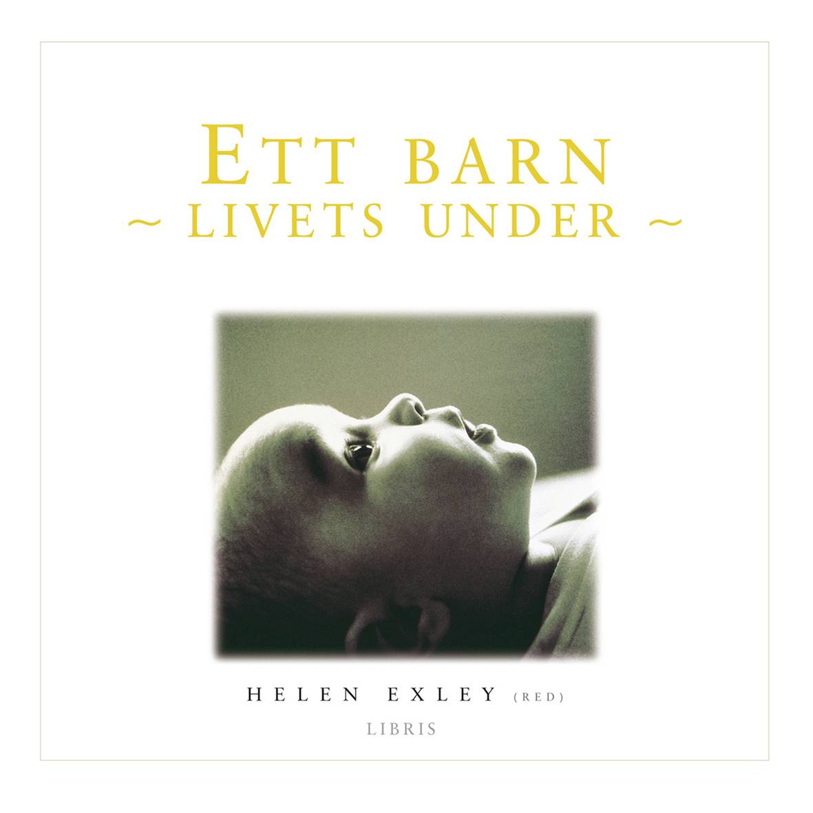 Ett barn : livets under