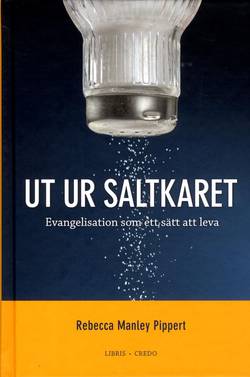 Ut ur saltkaret : evangelisation som ett sätt att leva