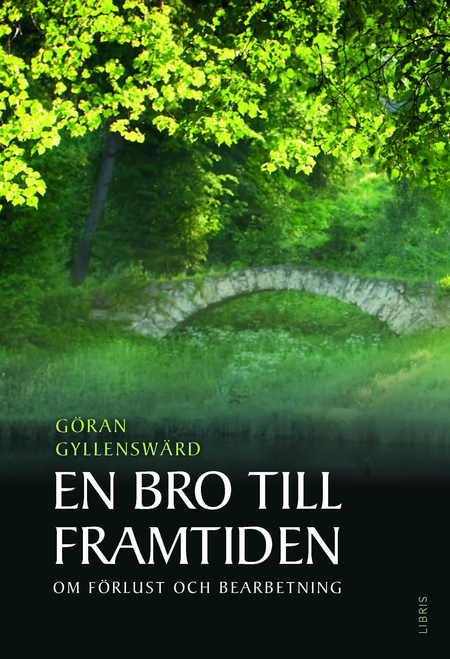 En bro till framtiden : om förlust, sorg och bearbetning