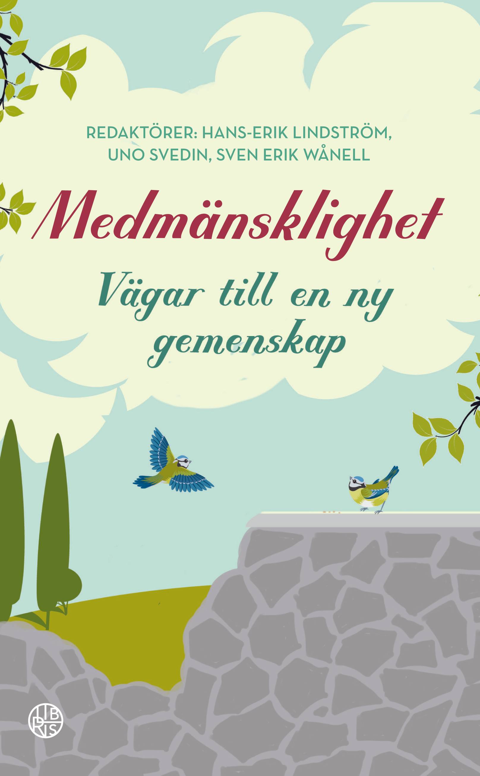 Medmänsklighet : Vägar till en ny gemenskap