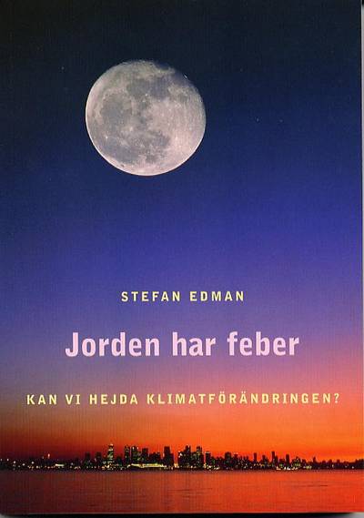 Jorden har feber : kan vi hejda klimatförändringen?