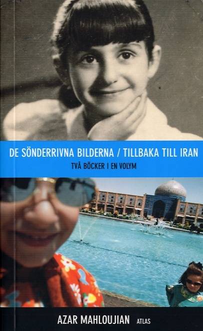 De sönderrivna bilderna/Tillbaka till Iran