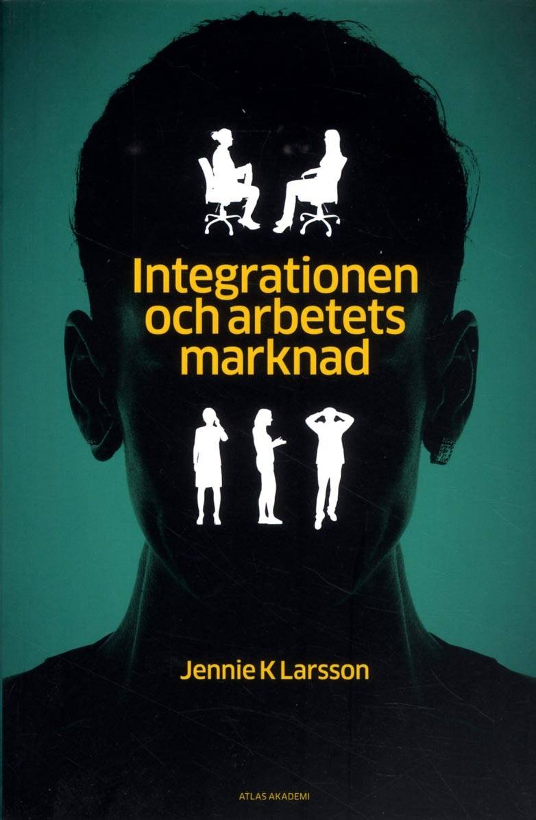 Integrationen och arbetets marknad : hur jämställdhet, arbete och annat 