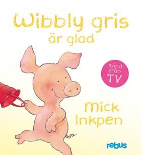 Wibbly gris är glad