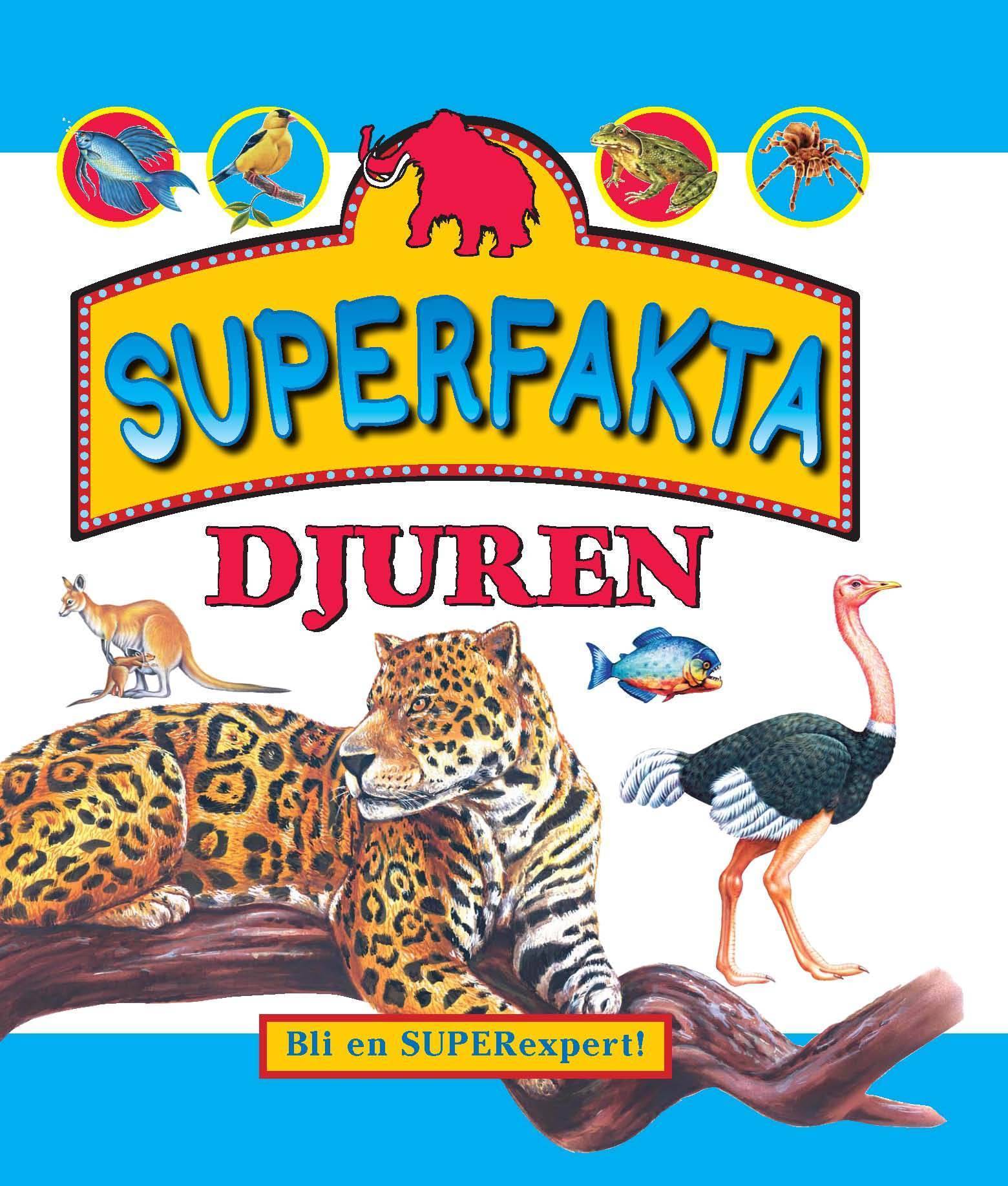 Superfakta : djuren