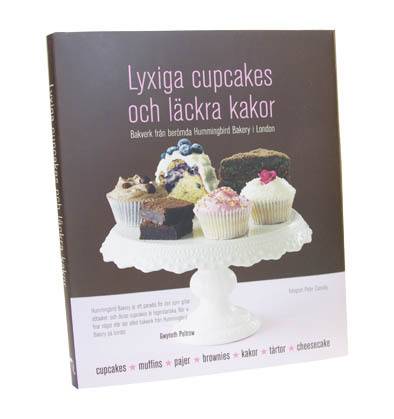 Lyxiga cupcakes och läckra kakor : bakverk från berömda Hummingbird Bakery