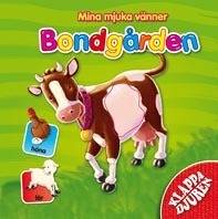 Mina mjuka vänner : bondgården