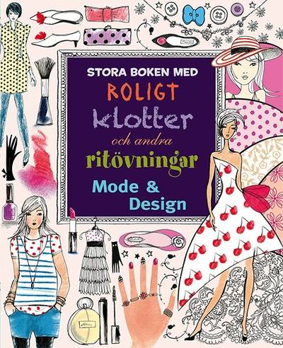 Stora boken med roligt klotter och andra ritövningar : mode & design