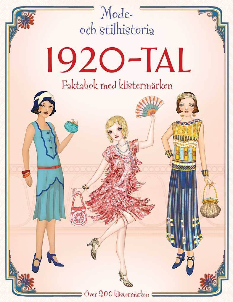 1920-tal - mode- och stilhistoria : faktabok med klistermärken