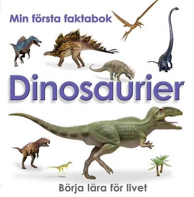 Min första faktabok : dinosaurier