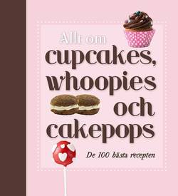 Allt om cupcakes, whoopies och cakepops