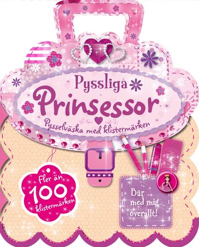 Pyssliga prinsessor : pysselväska med klistermärken