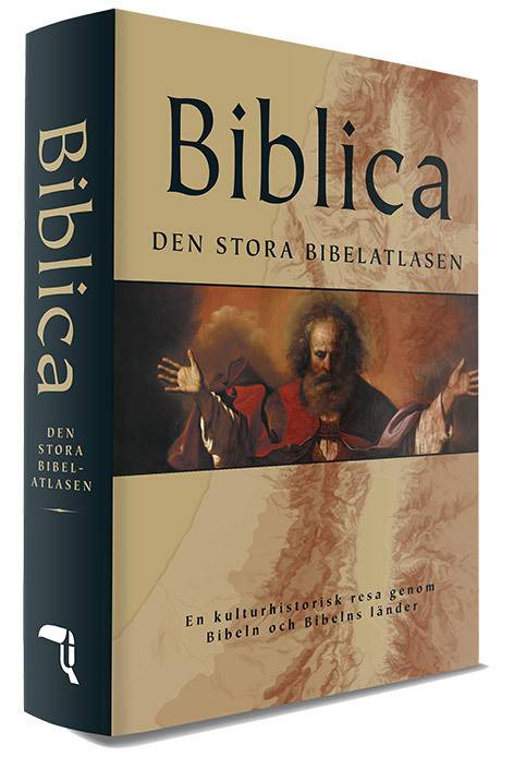 Biblica - den stora bibelatlasen : en kulturhistorisk resa genom Bibeln och Bibelns länder
