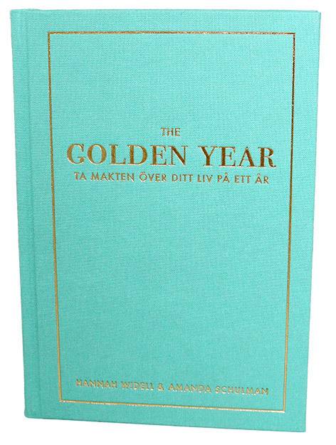 The golden year : ta makten över ditt liv på ett år