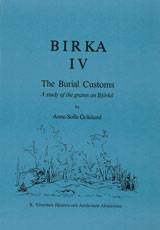 Birka IV : The Burial Customs. A Study of the Graves on Björkö