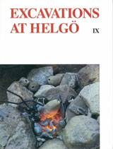 Excavations at Helgö IX : Finds, Features and Functions