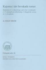 Kajorna i det bevakade tornet : studenten J. L. Runebergs satir över vicekansler J. F. Aminoff och ärkebiskop J. Tengström versus A. I. Arwidsson