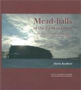 Mead-halls of the Eastern Geats : elite settlements and political geography AD 375-1000 in Östergötland, Sweden