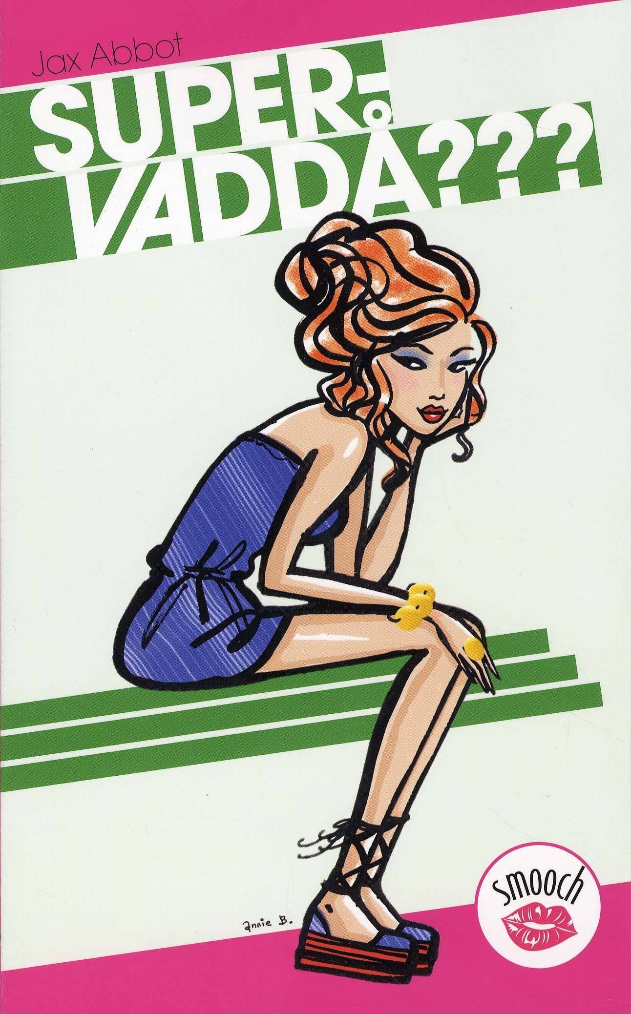 Super vaddå???