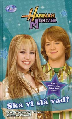 Hannah Montana. Ska vi slå vad?