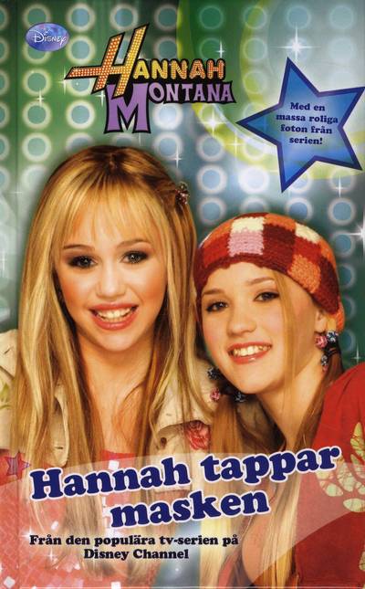 Hannah Montana. Hannah tappar masken