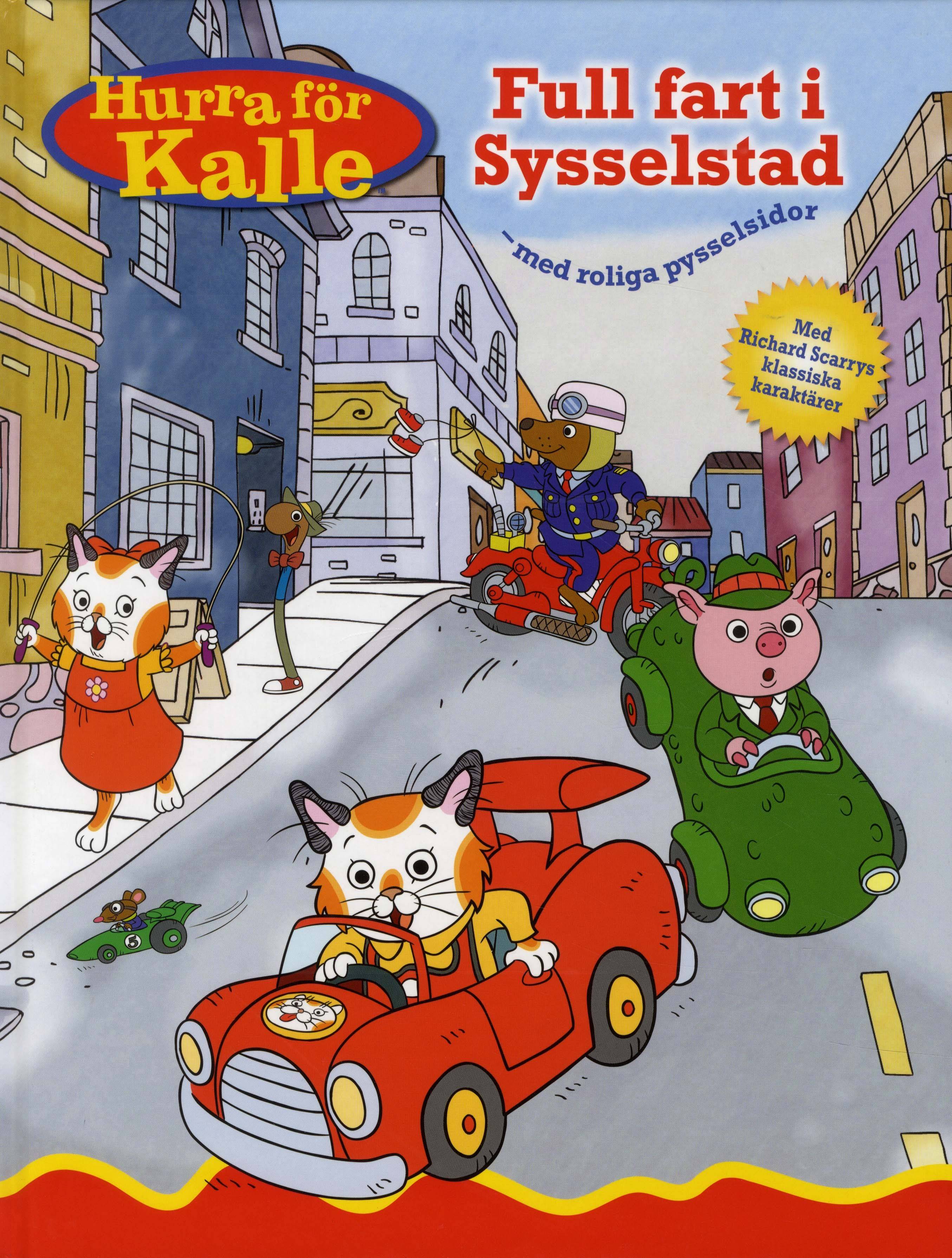 Hurra för Kalle: Full fart i Sysselstad