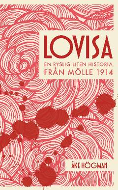 Lovisa : en ryslig liten historia från Mölle 1914
