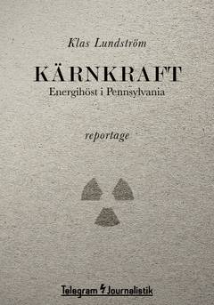 Kärnkraft : energihöst i Pennsylvania