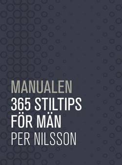 Manualen : 365 stiltips för män