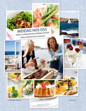 Middag hos oss : förgyll vardagen och förenkla festen