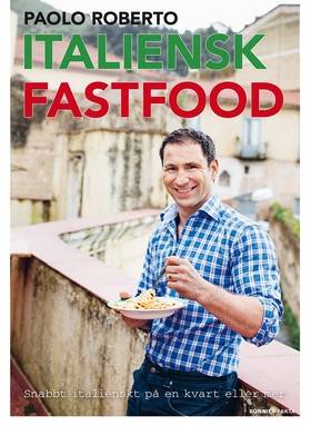 Italiensk fastfood : snabb italienskt på en kvart eller mer
