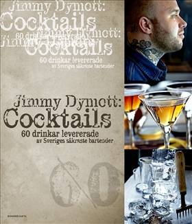 Cocktails : 60 drinkar levererade av Sveriges säkraste bartender