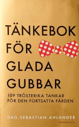 Tänkebok för glada gubbar : 109 trösterika tankar för den fortsatta färden