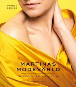 Martinas modevärld : en guide till ett stilfullt liv