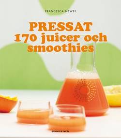 Pressat : 170 juicer och smoothies