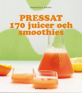 Pressat : 170 juicer och smoothies