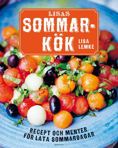 Lisas sommarkök : recept och menyer för lata sommardagar