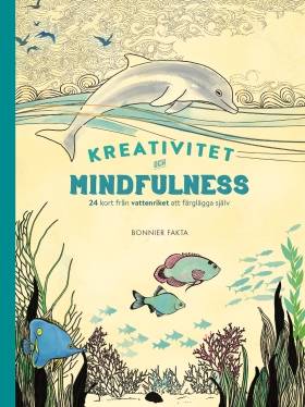 Kreativitet och mindfulness - 24 kort från vattenriket att färglägga och skicka : 24 kort från vattenriket att färglägga och skicka