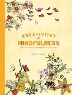 Kreativitet och mindfulness - 100 bilder på blommor att färglägga själv