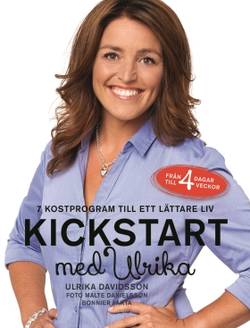 Kickstart med Ulrika : 7 kostprogram till ett lättare liv