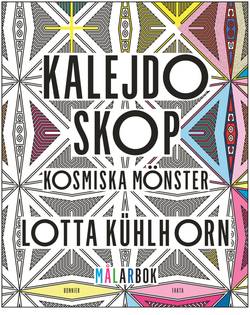 Kalejdoskop : kosmiska mönster - målarbok