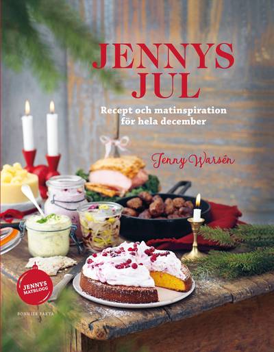 Jennys jul : recept och matinspiration för hela december